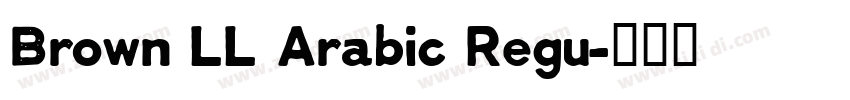 Brown LL Arabic Regu字体转换